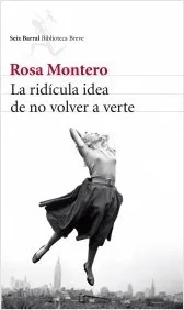 La ridícula idea de no volver a verte, de Rosa Montero